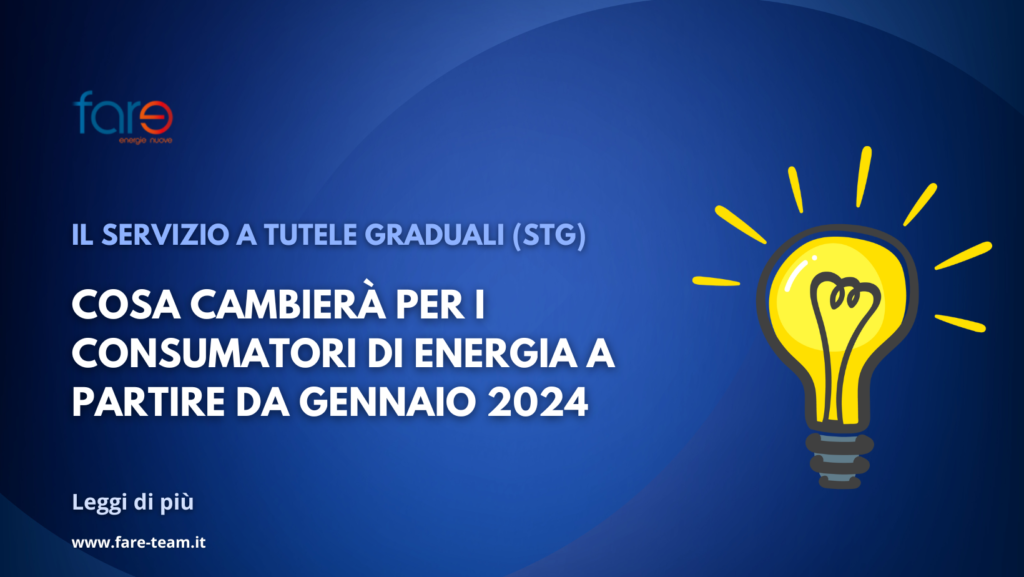 Il Servizio a Tutele Graduali (STG): Cosa cambierà per i consumatori di energia a partire da gennaio 2024